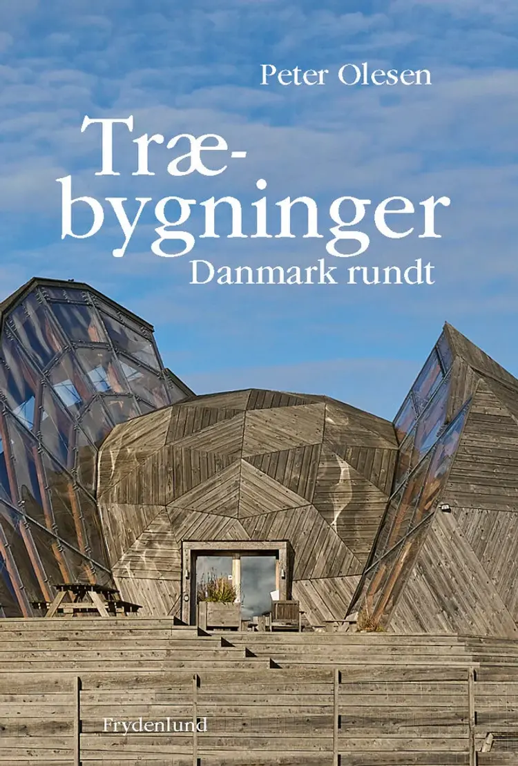 Træbygninger Danmark rundt af Peter Olesen
