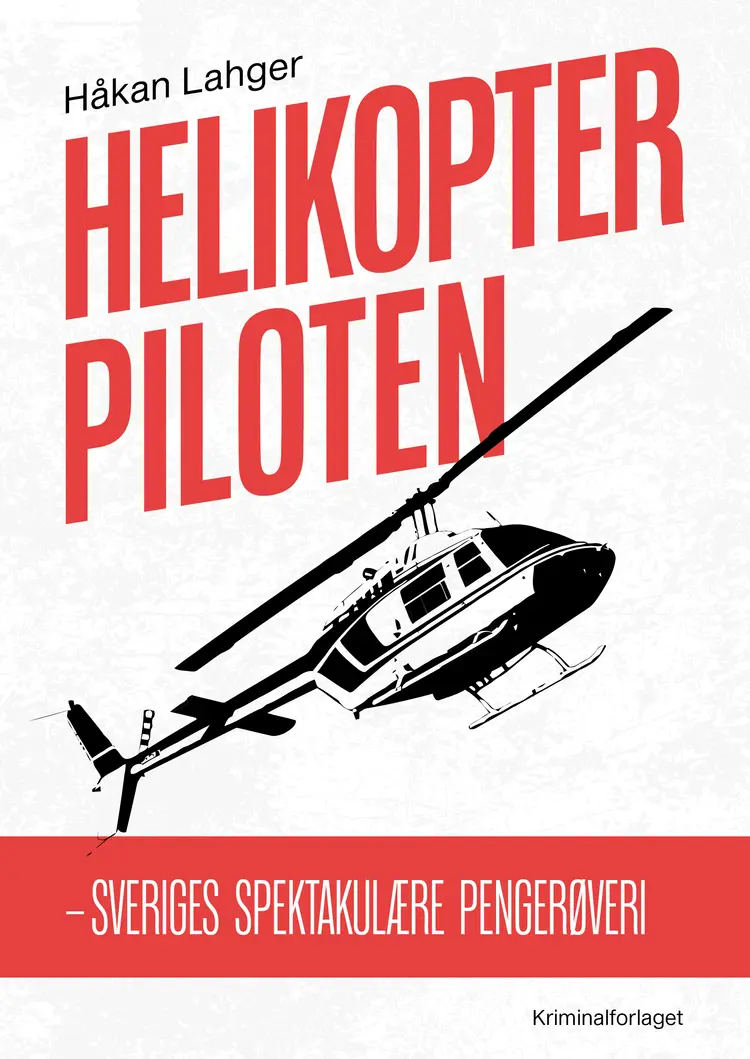 Helikopterpiloten af Håkan Lahger