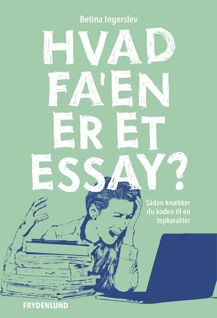 Hvad fa'en er et essay? af Betina Ingerslev