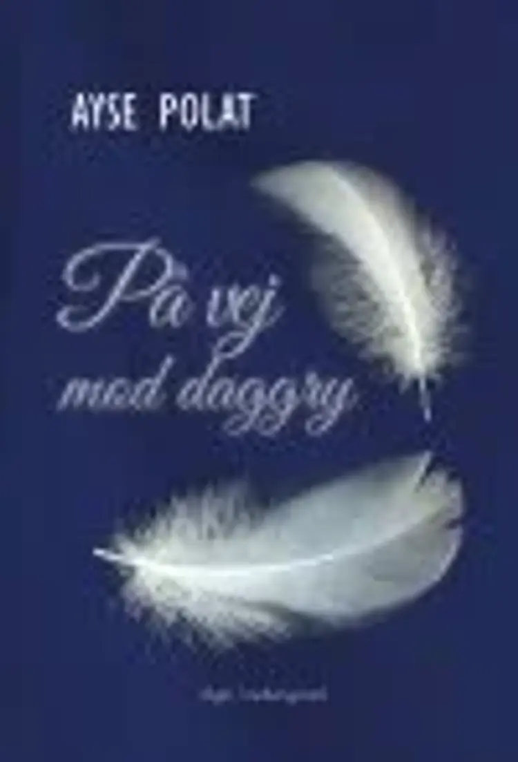 På vej mod daggry af Ayse Polat