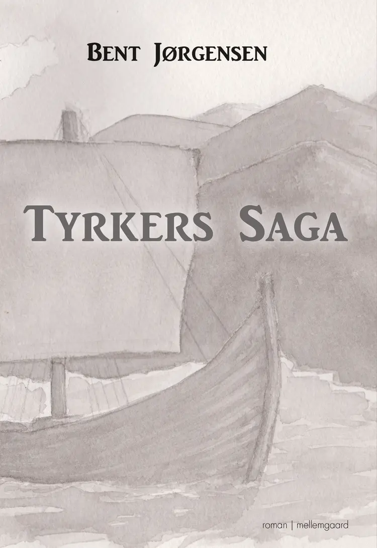Tyrkers saga af Bent Jørgensen