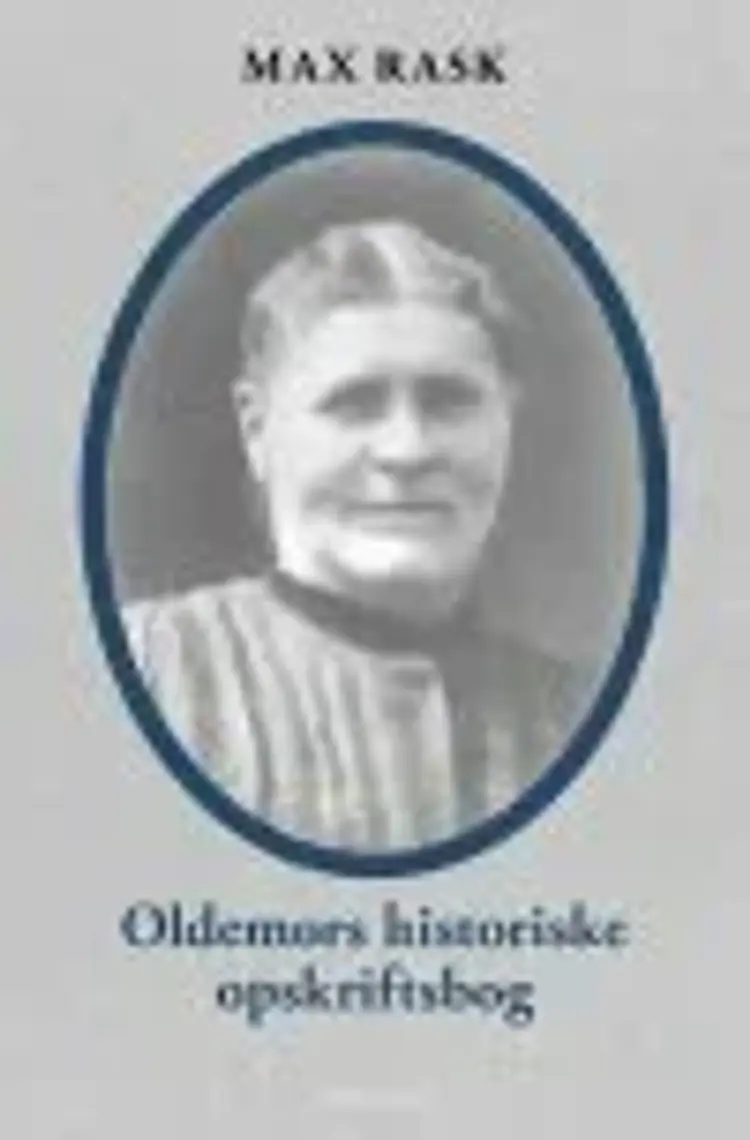 Oldemors historiske opskriftsbog af Max Rask