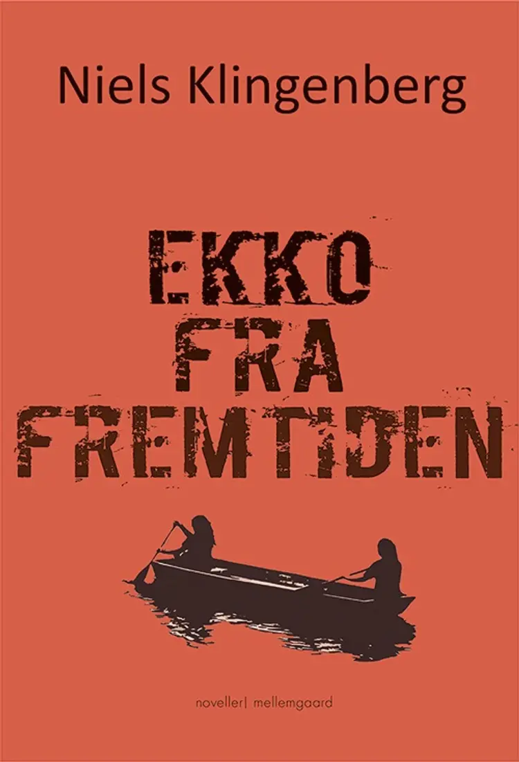 Ekko fra fremtiden af Niels Klingenberg