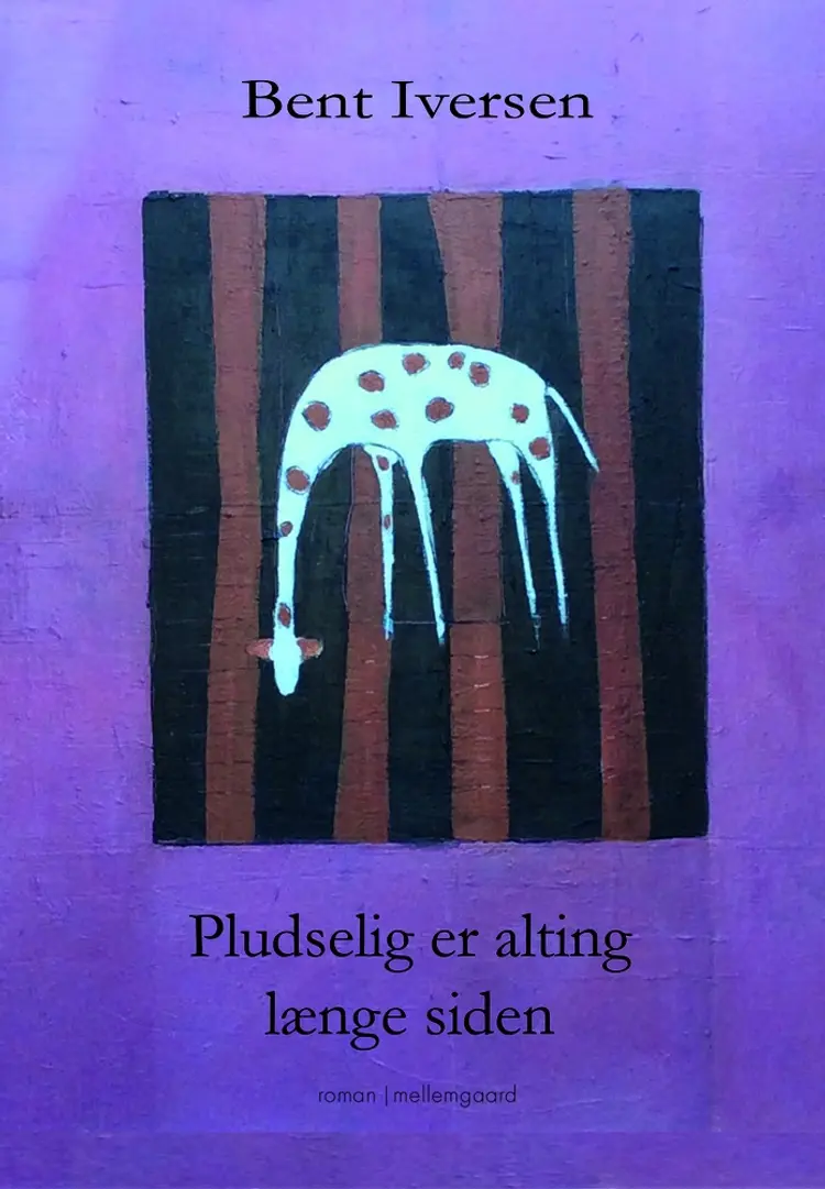 Pludselig er alting længe siden af Bent Iversen