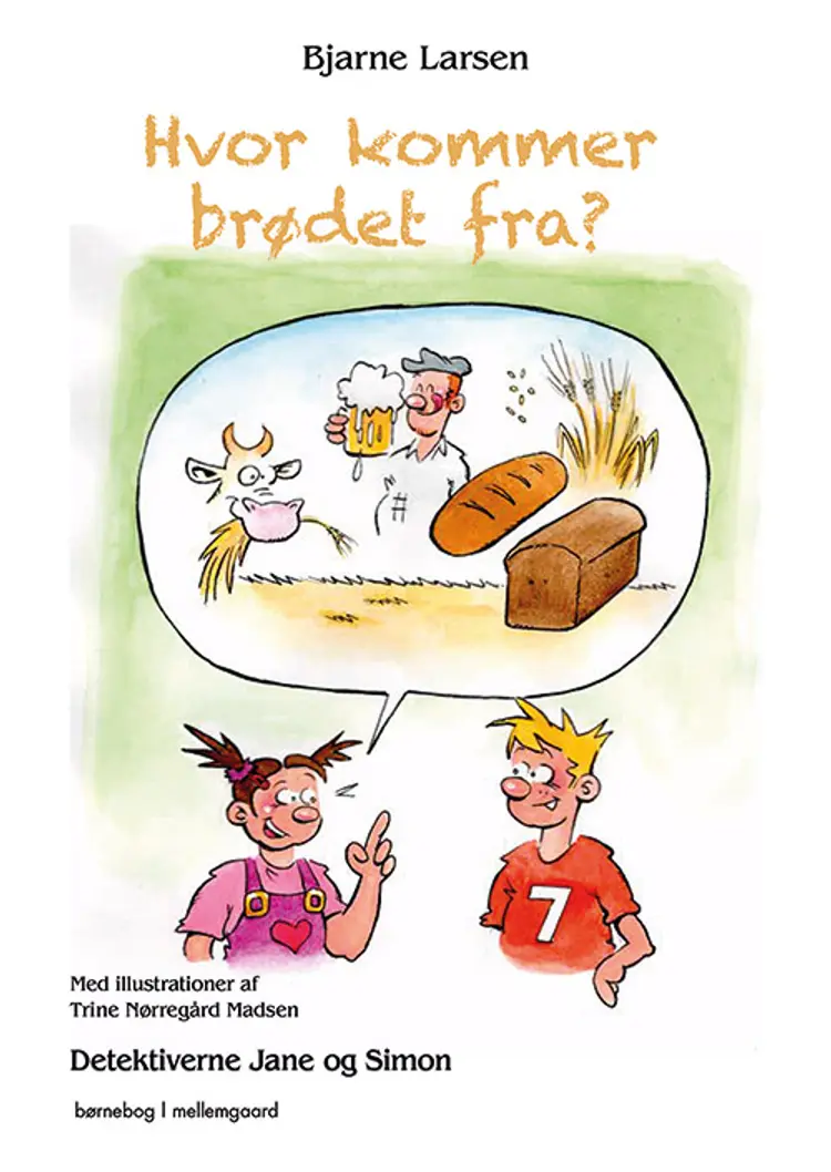 Hvor kommer brødet fra? af Bjarne Larsen