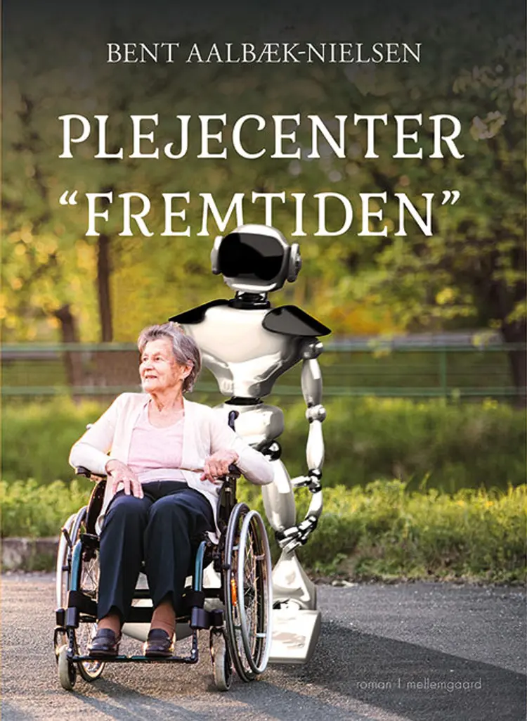Plejecenter af Bent Aalbæk-Nielsen