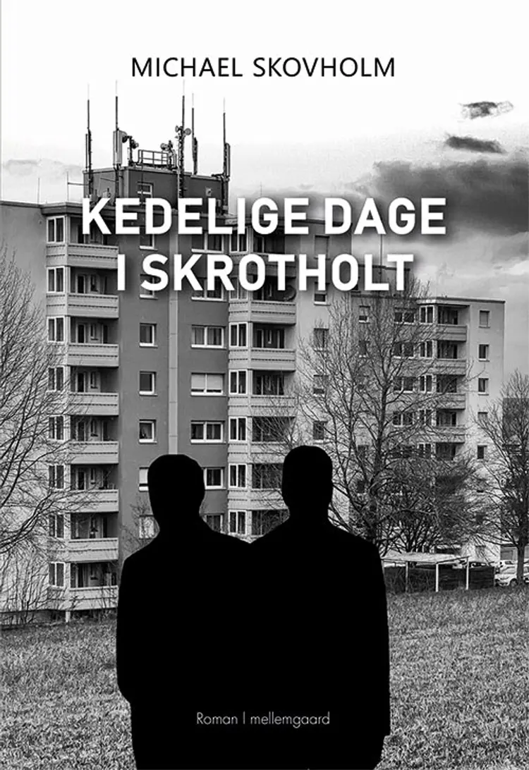 Kedelige dage i Skrotholt af Michael Skovholm