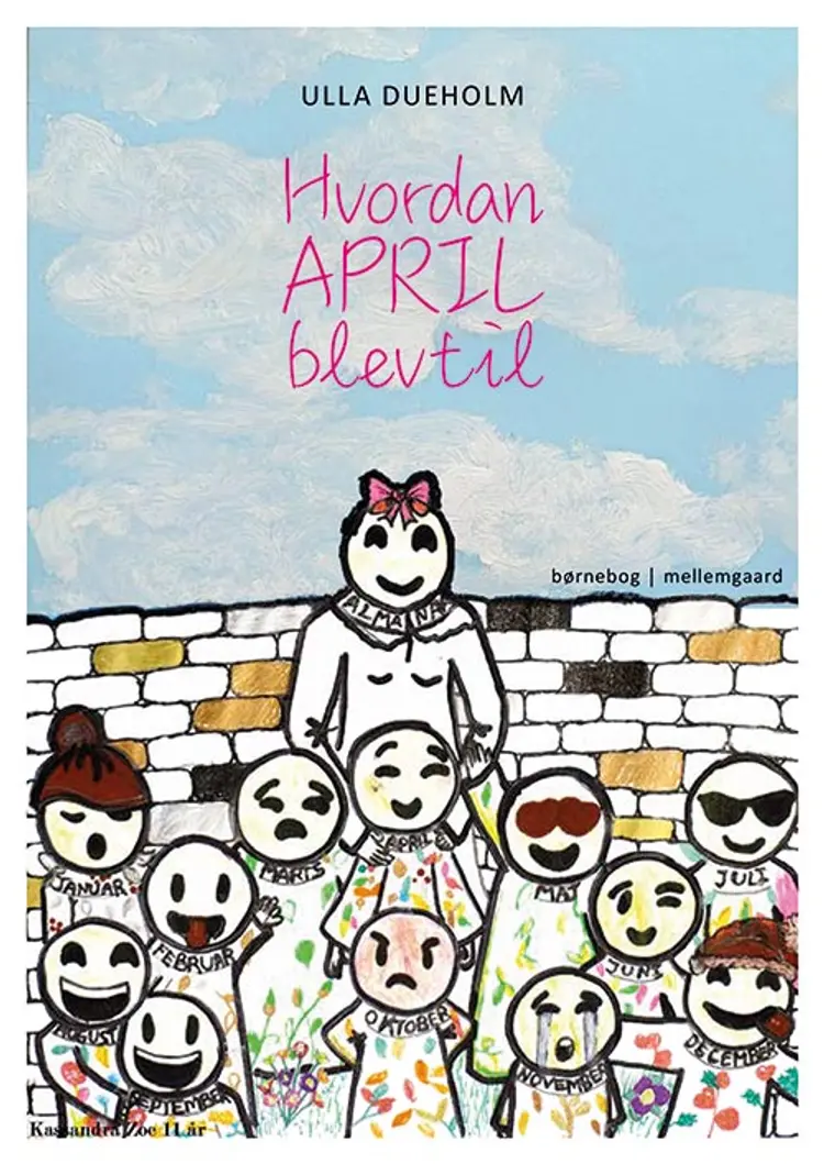 Hvordan april blev til af Ulla Dueholm