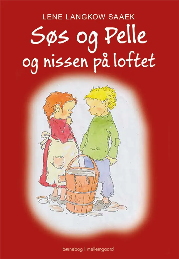 Søs og Pelle og nissen på loftet af Lene Langkow Saaek