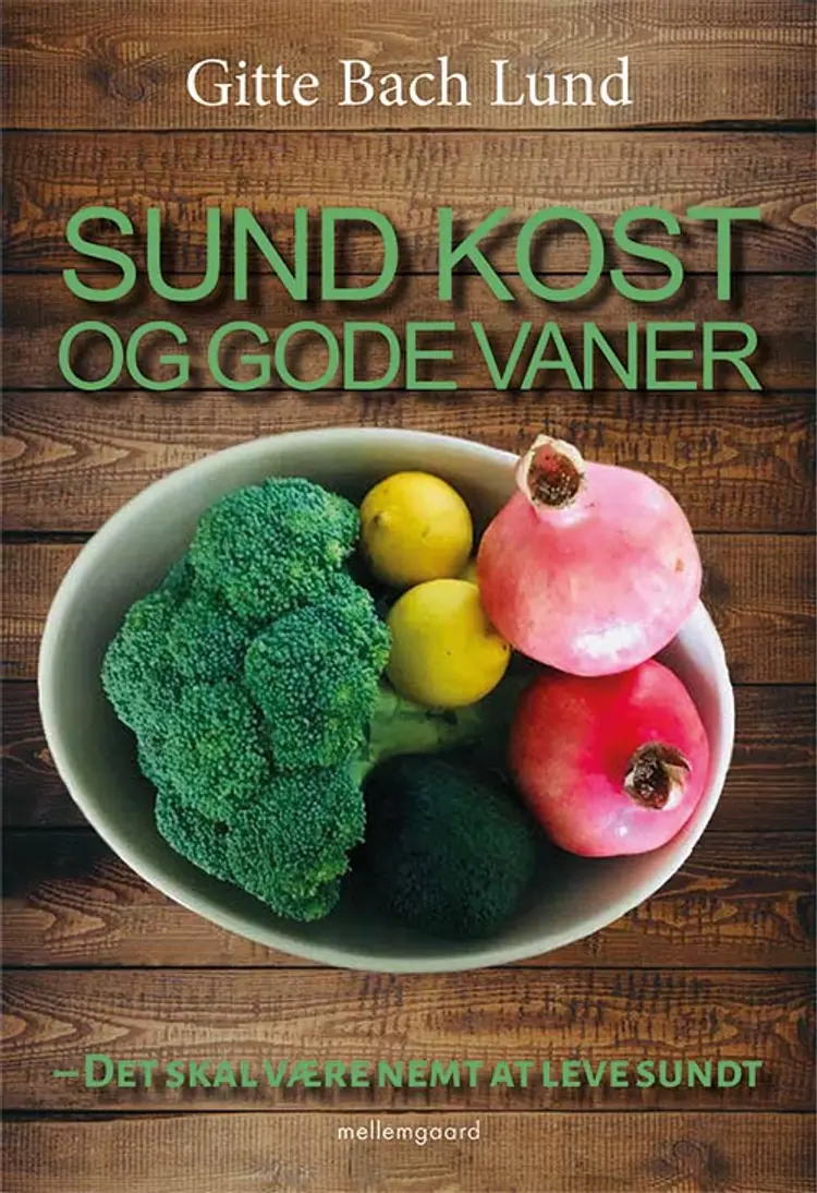 Sund kost og gode vaner af Gitte Bach Lund