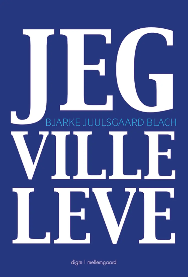 Jeg ville leve af Bjarke Juulsgaard Blach