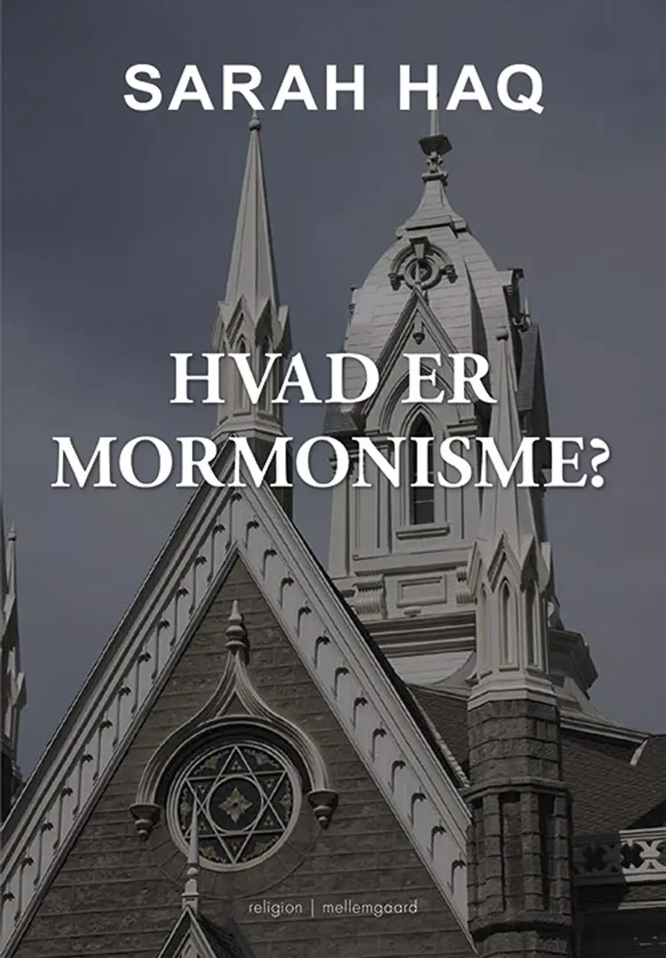 Hvad er mormonisme? af Sarah Haq