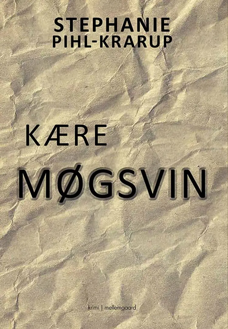 Kære møgsvin af Stephanie Pihl-Krarup