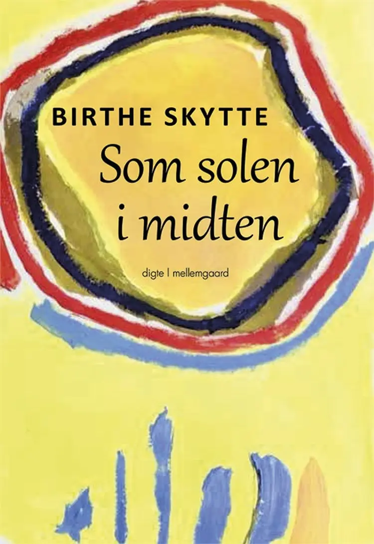 Som solen i midten af Birthe Skytte