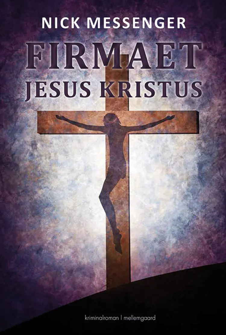 Firmaet Jesus Kristus bind 2 af Nick Messenger