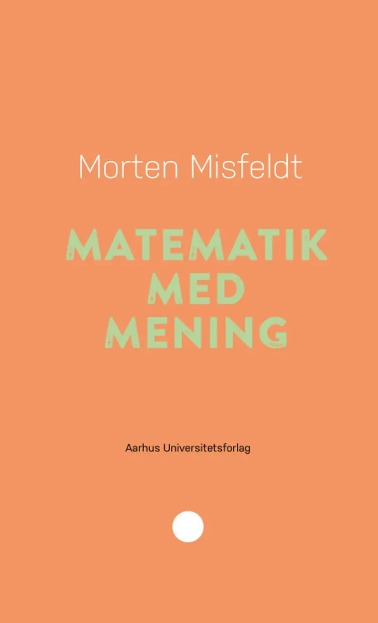 Matematik med mening af Morten Misfeldt
