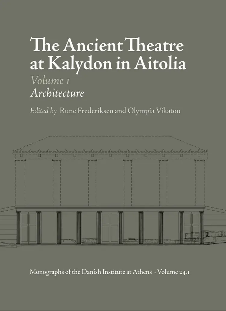 The Ancient Theatre at Kalydon in Aitolia vol. 1-2 af Rune Frederiksen