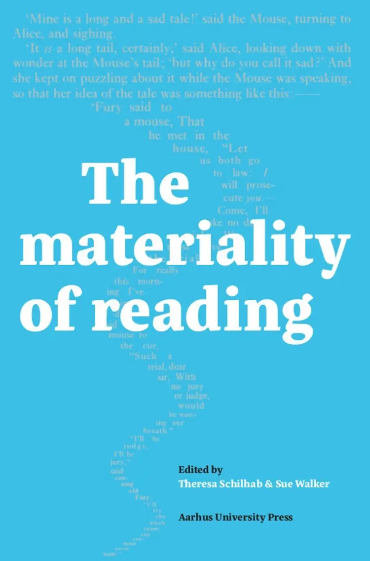 The materiality of reading af Theresa Schilhab