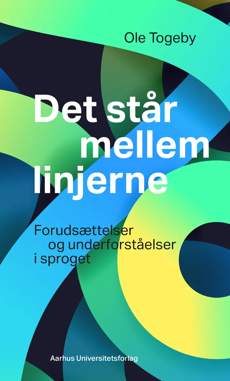Det står mellem linjerne af Ole Togeby