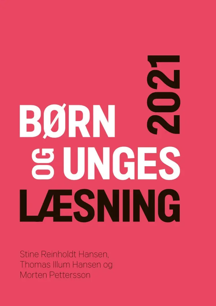 Børn og unges læsning 2021 af Thomas Illum Hansen