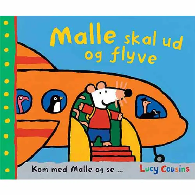 Malle skal ud og flyve af Lucy Cousins