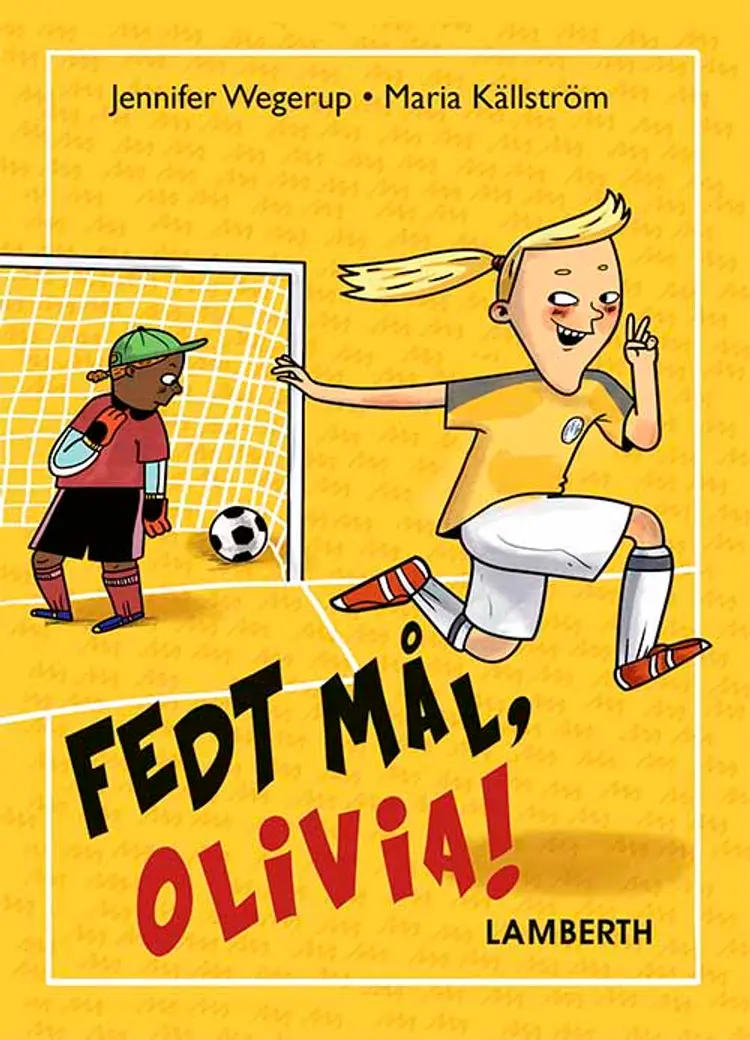 Fedt mål, Olivia! af Jennifer Wegerup