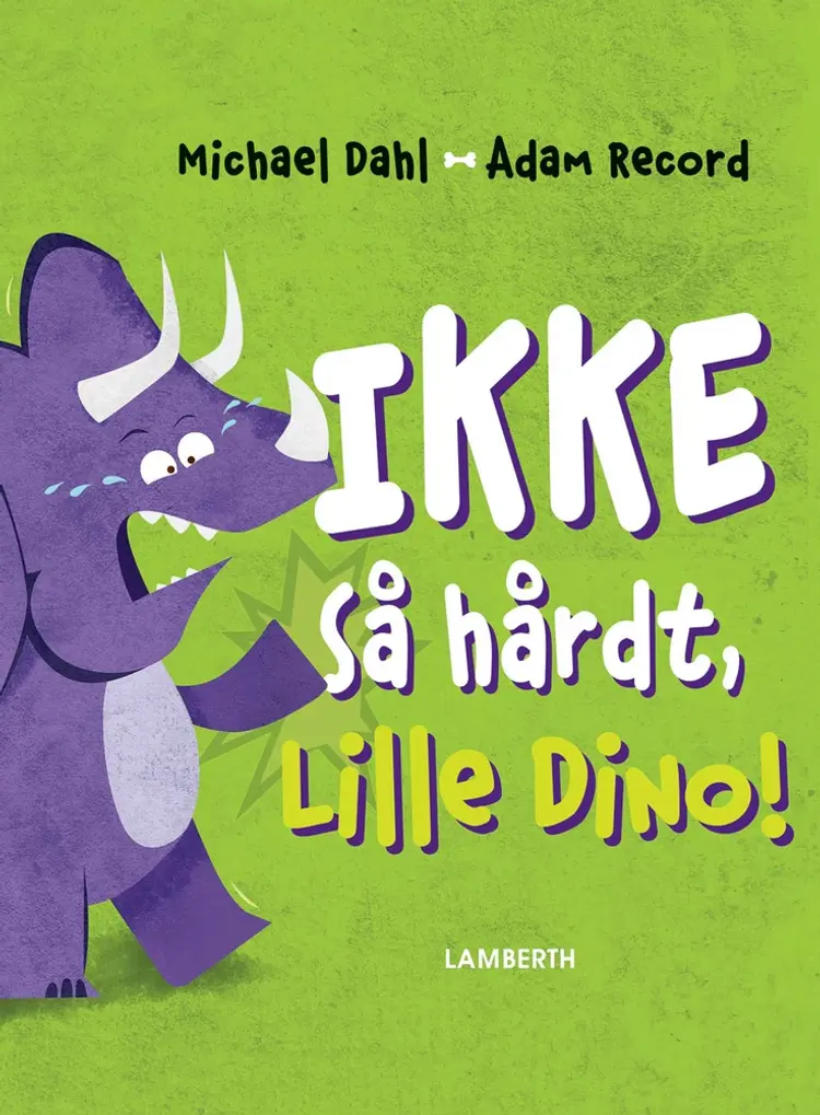 Ikke så hårdt, Lille Dino! af Michael Dahl