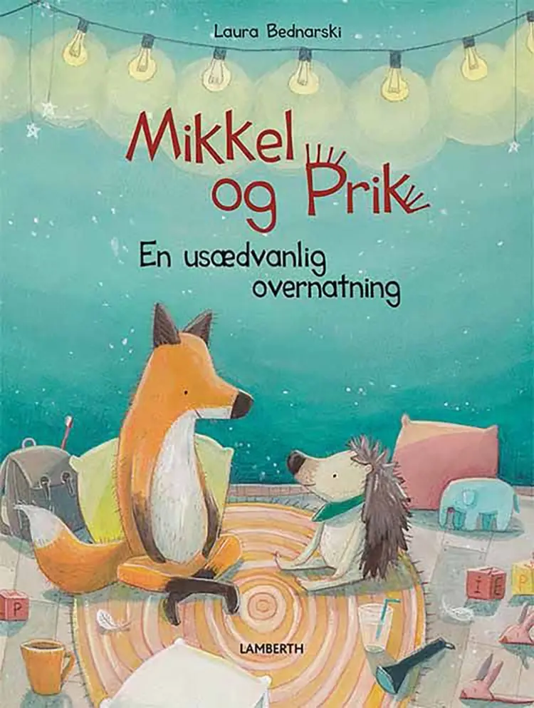 Mikkel og Prik - En usædvanlig overnatning af Laura Bednarski