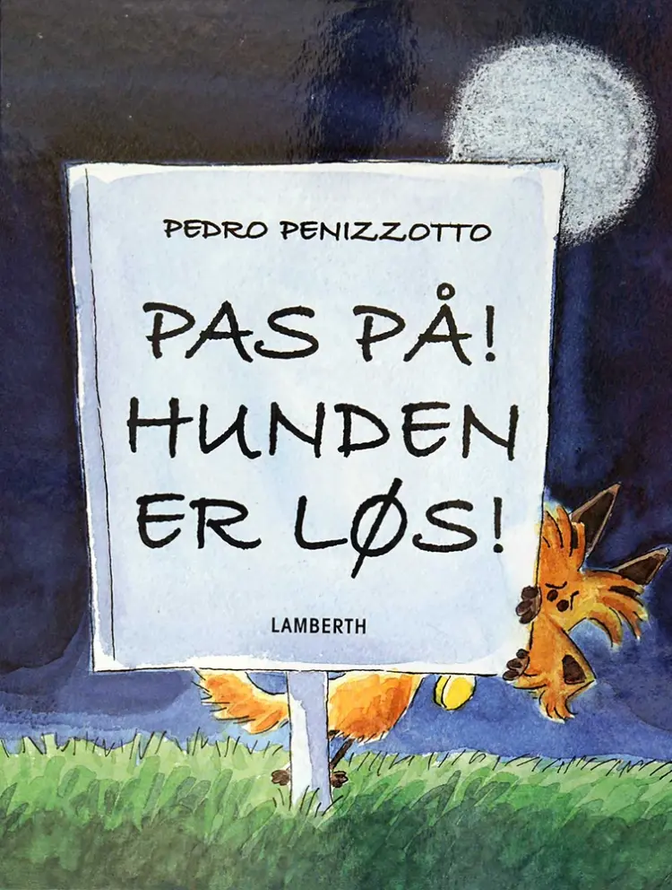 Pas på! Hunden er løs! af Pedro Penizzotto