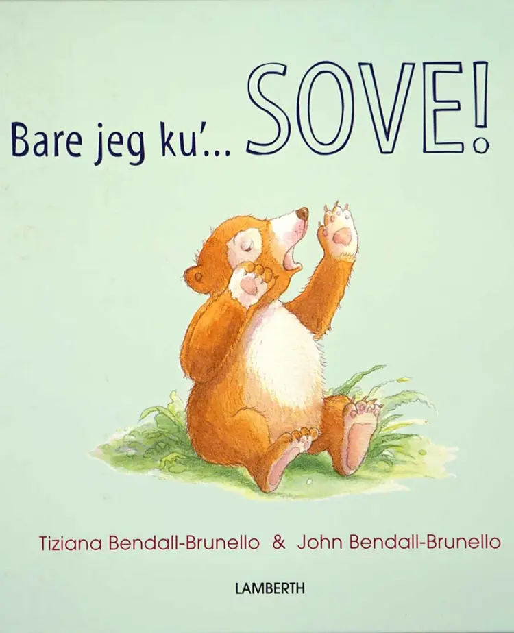 Bare jeg ku' sove! af Tiziana Bendall-Brunello