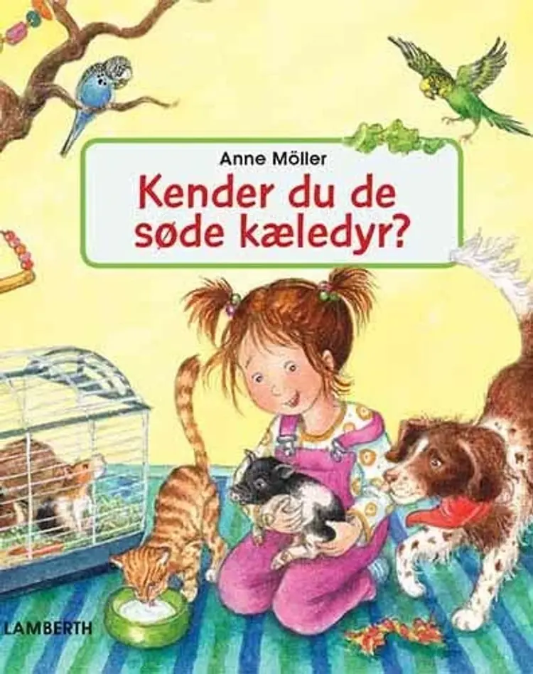 Kender du de søde kæledyr? af Anne Möller