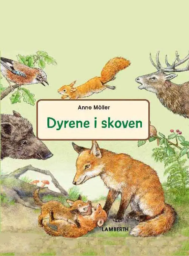 Dyrene i skoven af Anne Möller