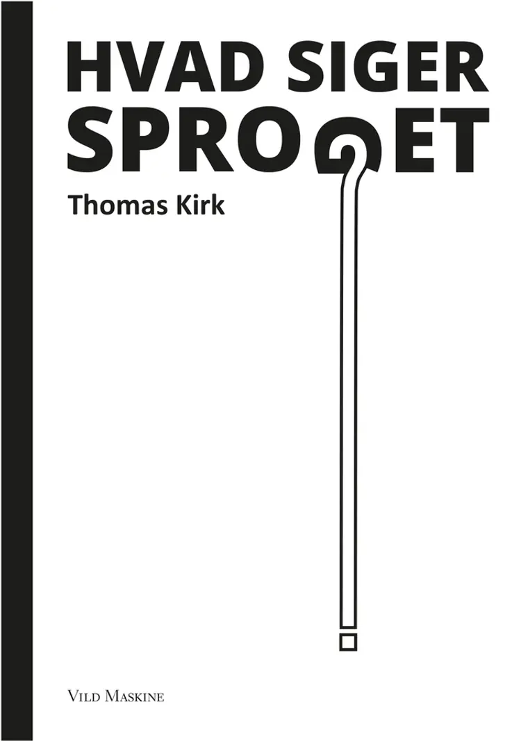 Hvad siger sproget? af Thomas Kirk