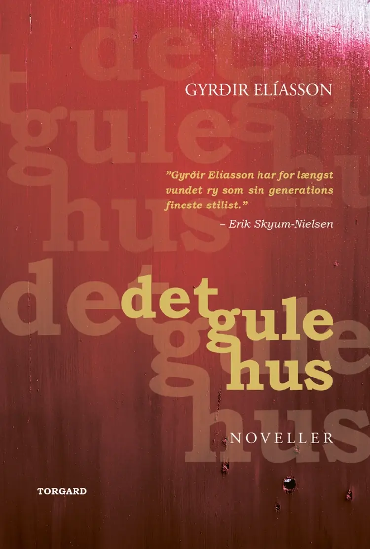 Det gule hus af Gyrðir Elíasson