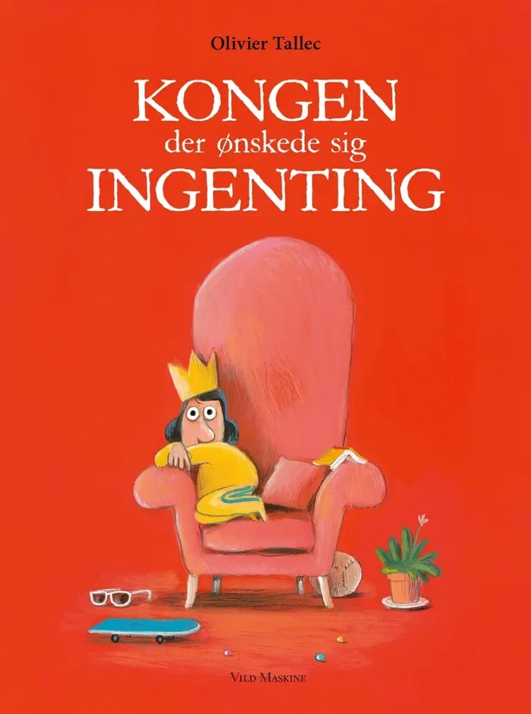 Kongen der ønskede sig ingenting af Olivier Tallec