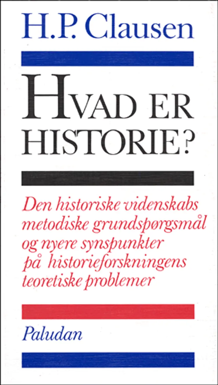 Hvad er historie? af H. P. Clausen