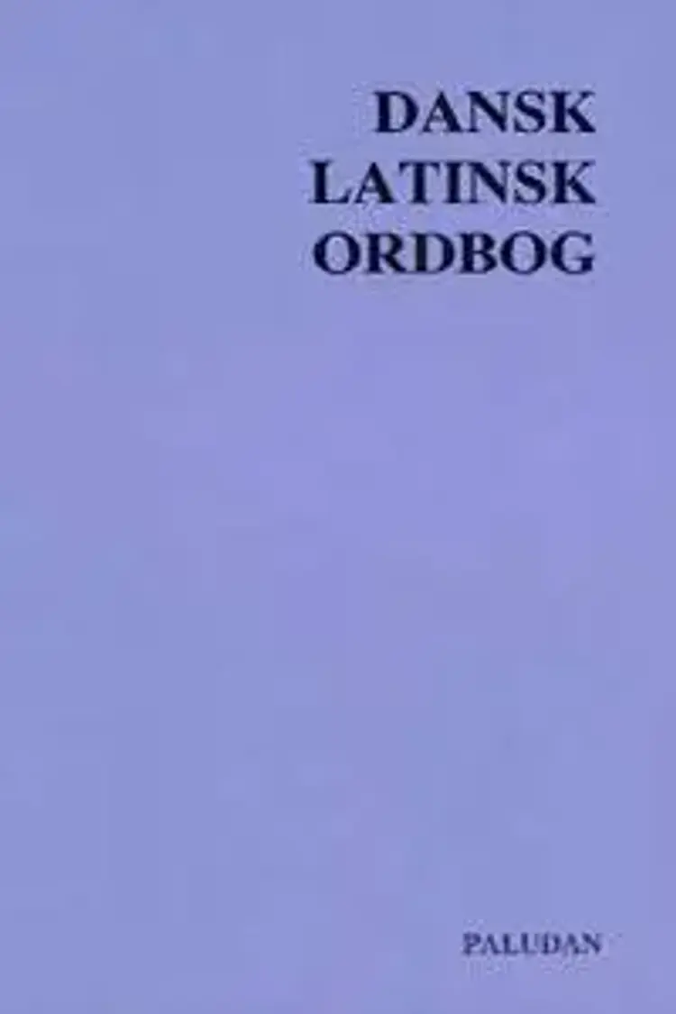 Dansk-latinsk Ordbog af L. Ove Kjær