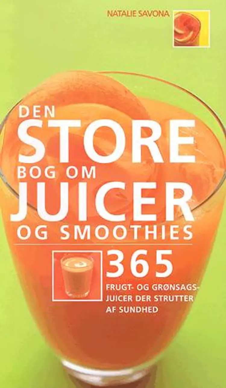 Den store bog om juicer og smoothies af Natalie Savona