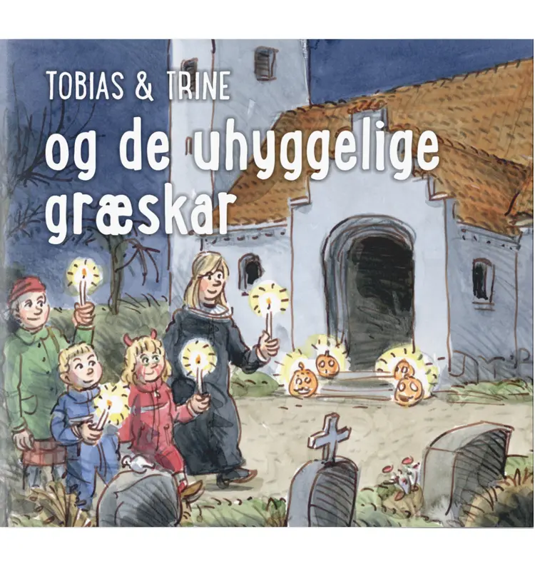 Tobias & Trine og de uhyggelige græskar af Malene Fenger-Grøndahl