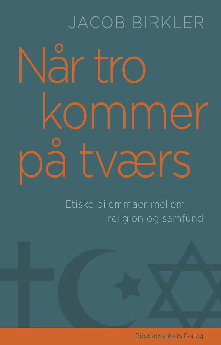Når tro kommer på tværs af Jacob Birkler