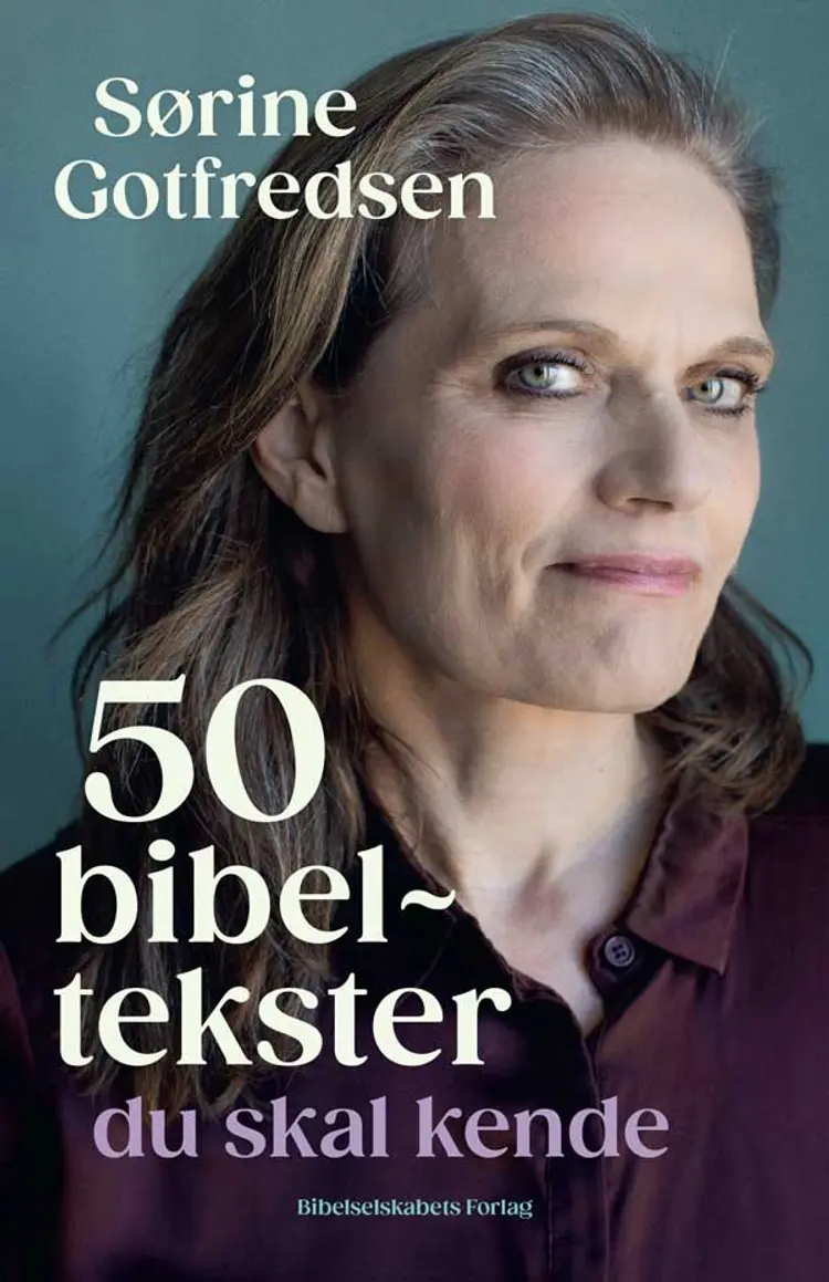 50 bibeltekster du skal kende af Sørine Gotfredsen
