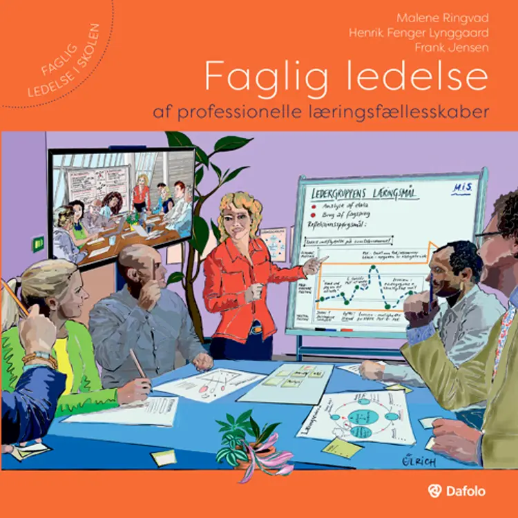 Faglig ledelse af professionelle læringsfællesskaber af Malene Ringvad