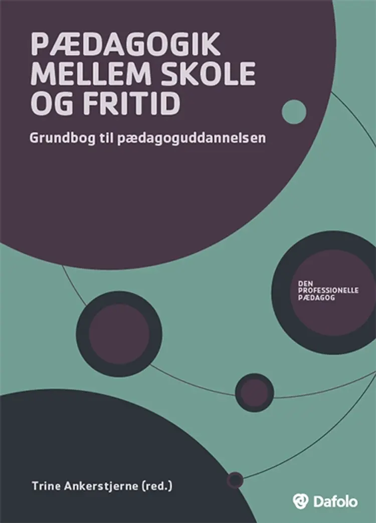 Pædagogik mellem skole og fritid af Trine Ankerstjerne