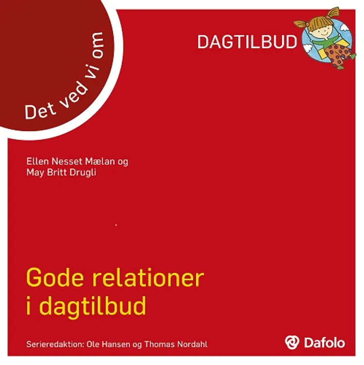 Det ved vi om gode relationer i dagtilbud af Thomas Nordahl