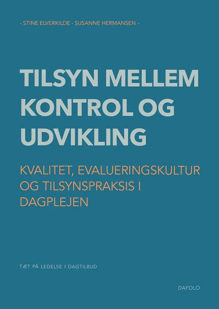 Tilsyn mellem kontrol og udvikling af Susanne Hermansen