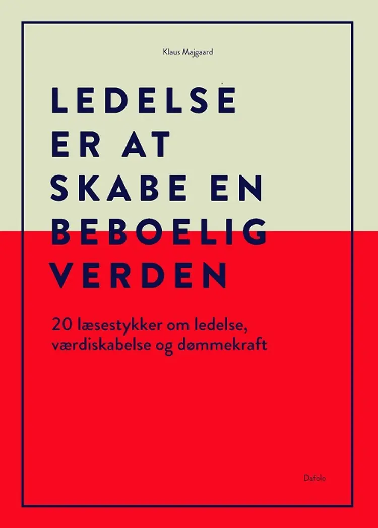 Ledelse er at skabe en beboelig verden af Klaus Majgaard