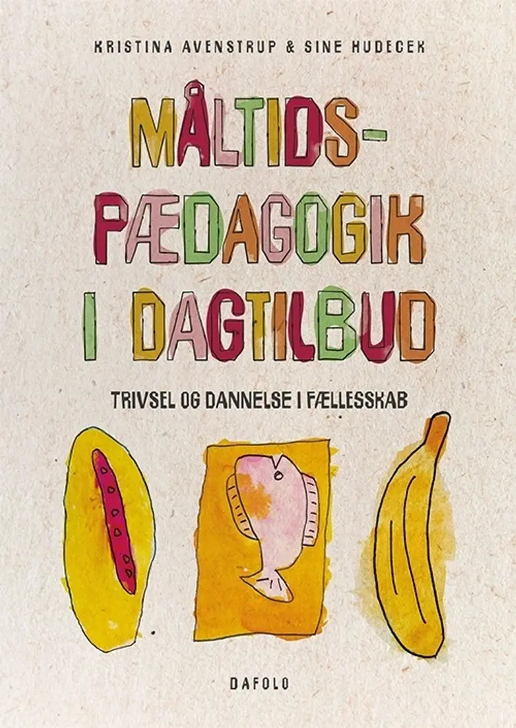 Måltidspædagogik i dagtilbud af Sine Hudecek