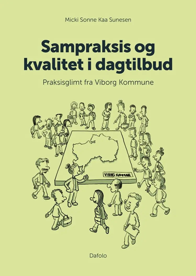 Sampraksis og kvalitet i dagtilbud af Micki Sonne Kaa Sunesen