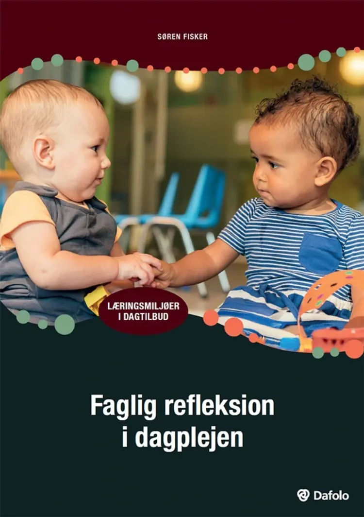 Faglig refleksion i dagplejen E-bog af Søren Fisker