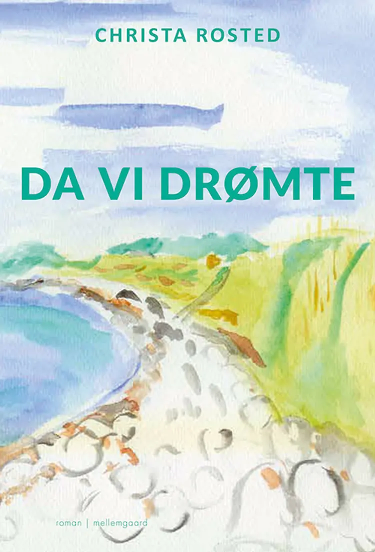 Da vi drømte af Christa Rosted